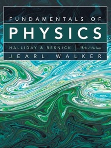 Fundamentals of Physics 9th Edition by Halliday, Resnick, Walker