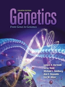 Genetics: From Genes to Genomes 4th Edition by Ann E. Reynolds, Lee Silver, Leland Hartwell, Leroy Hood, Michael Goldberg