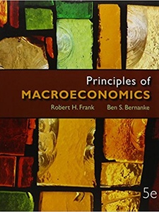Principles of Macroeconomics 5th Edition by Ben Bernanke, Robert Frank