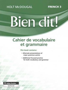 Bien Dit! 3 Cahier de Vocabulaire et Grammaire by Holt McDougal
