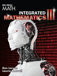 Big Ideas Math Integrated Mathematics III 1st Edition by Boswell, Larson