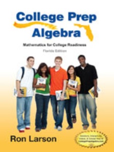 College Prep Algebra: Mathematics for College Readiness, Florida Edition 1st Edition by Larson
