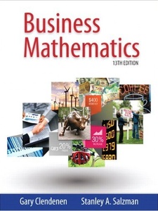 Business Mathematics 13th Edition by Gary Clendenen, Stanley A. Salzman