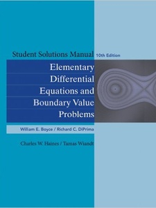 Elementary Differential Equations and Boundary Value Problems 10th Edition by Richard C. Diprima, William E. Boyce