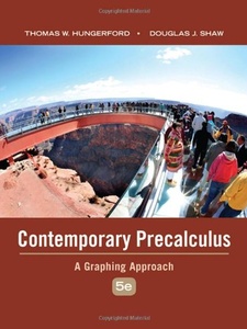 Contemporary Precalculus: A Graphing Approach 5th Edition by Douglas J. Shaw, Thomas W. Hungerford