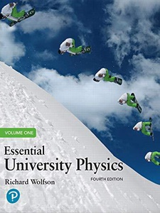 Essential University Physics, Volume 1 4th Edition by Richard Wolfson
