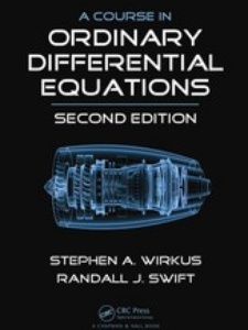 A Course in Ordinary Differential Equations 2nd Edition by Randall J. Swift, Stephen A. Wirkus