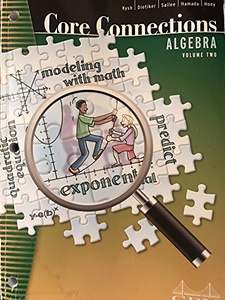 Core Connections Algebra, Volume 2 by Brian Hoey, Judy Kysh, Leslie Dietiker, Tom Sallee