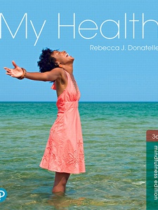 My Health 3rd Edition by Rebecca J. Donatelle