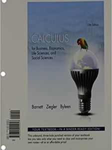 Calculus for Business, Economics, Life Sciences and Social Sciences 13th Edition by Karl E. Byleen, Michael R. Ziegler, Michae Ziegler, Raymond A. Barnett