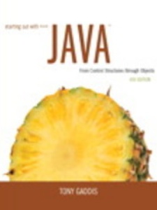 Starting Out with Java: From Control Structures Through Objects 6th Edition by Tony Gaddis