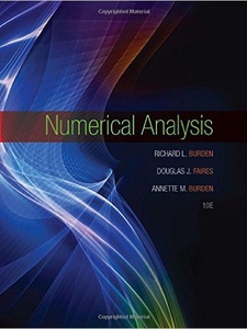 Numerical Analysis 10th Edition by Annette M Burden, J. Douglas Faires, Richard L. Burden