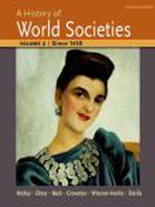 A History Of World Societies, Volume 2: Since 1450 - 10th Edition ...