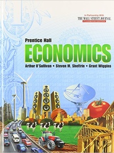 Economics 1st Edition by Arthur O'Sullivan, Grant Wiggins, Steven M. Sheffrin