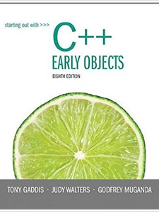 Starting Out with C++: Early Objects 8th Edition by Godfrey Muganda, Judy Walters, Tony Gaddis