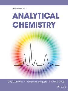 Analytical Chemistry - 7th Edition - Solutions And Answers | Quizlet