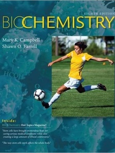 Biochemistry 8th Edition by Mary K. Campbell, Shawn O. Farrell