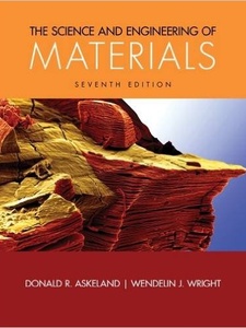 The Science and Engineering of Materials 7th Edition by Donald R. Askeland, Wendelin J. Wright