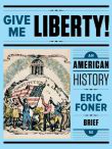Give Me Liberty! 5th Edition by Eric Foner