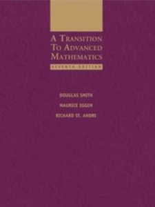 A Transition to Advanced Mathematics 7th Edition by Douglas Smith, Maurice Eggen, Richard St. Andre
