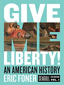 Give Me Liberty!: An American History 6th Edition by Eric Foner