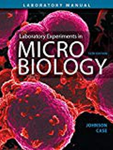 Laboratory Experiments in Microbiology - 12th Edition - Solutions and ...