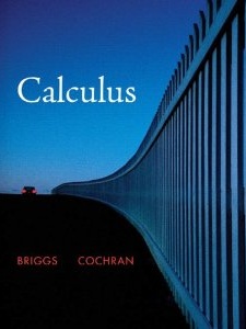 Calculus 1st Edition by Lyle Cochran, William L. Briggs