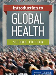 Introduction to Global Health 2nd Edition by Kathryn H Jacobsen