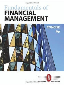 Fundamentals of Financial Management, Concise Edition 9th Edition by Eugene F. Brigham, Joel F Houston