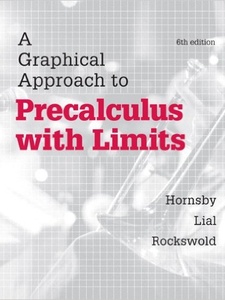 A Graphical Approach to Precalculus with Limits 6th Edition by Gary K. Rockswold, John Hornsby, Margaret L. Lial