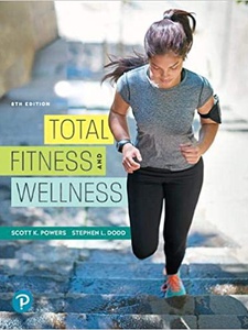 Total Fitness and Wellness 8th Edition by Scott Powers, Stephen L. Dodd