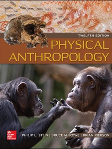 Physical Anthropology 12th Edition by Brian Pierson, Bruce Rowe, Philip Stein