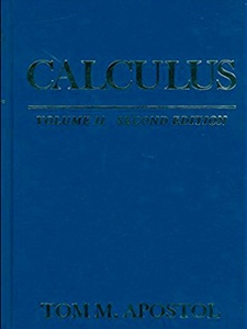 Calculus, Volume 2: Multi-Variable Calculus and Linear Algebra with Applications to Differential Equations and Probability 2nd Edition by Tom M. Apostol