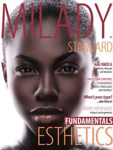 Milady Standard Esthetics - 11th Edition - Solutions And Answers | Quizlet