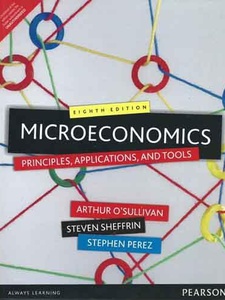 Microeconomics: Principles, Applications, And Tools - 8th Edition ...