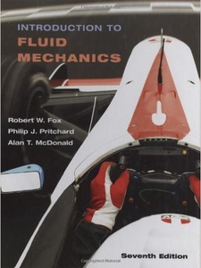 Introduction to Fluid Mechanics 7th Edition by Alan T. McDonald, Philip J. Pritchard, Robert W Fox