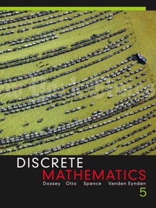 Discrete Mathematics 5th Edition by Albert D. Otto, Charles Vanden Eynden, John A. Dossey, Lawrence E. Spence