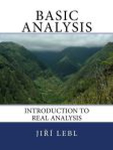 Basic Analysis: Introduction To Real Analysis - 16th Edition ...