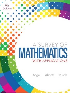 A Survey of Mathematics with Applications 9th Edition by Allen R. Angel, Christine D. Abbott, Dennis C. Runde