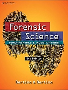 Forensic Science: Fundamentals and Investigations 2nd Edition by Anthony J. Bertino