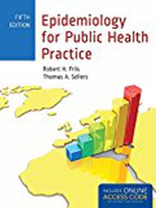 Epidemiology for Public Health Practice 5th Edition by Robert H Friis, Thomas Sellers