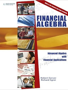 Financial Algebra 1st Edition by Richard Sgroi, Robert Gerver