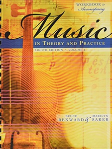 Music in Theory and Practice, Volume I Workbook 8th Edition by Bruce Benward, Marilyn Saker