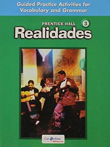 Realidades Guided Practice Activities For Vocabulary And Grammar Level 3 Student Edition 1st Edition by Prentice Hall