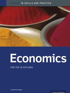 Oxford IB Skills and Practice: Economics for the IB Diploma ...