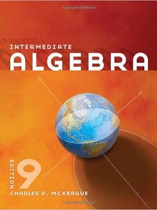 Intermediate Algebra 9th Edition by Charles P. McKeague