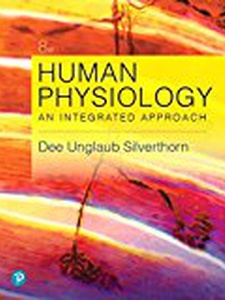 Human Physiology: An Integrated Approach 8th Edition by Dee Unglaub Silverthorn