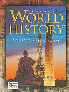 World History: Connections to Today 1st Edition by Anthony Esler, Elisabeth Gaynor Ellis
