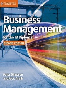 Business Management for the IB Diploma Coursebook 2nd Edition by Alex Smith, Peter Stimpson