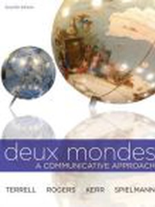 Deux Mondes: A Communicative Approach 7th Edition by Betsy Kerr, Guy Spielmann, Mary Rogers, Tracy D.Terrell